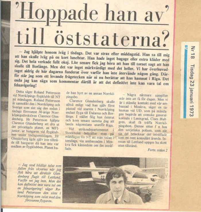 23 летний швед Кларенс Гленденберг решив проверить советскую систему ПВО и в поисках приключений Гленденберг в январе 1973 года угнал в спортивном аэроклубе небольшой самолёт и вылетел в сторону Советской Прибалтики